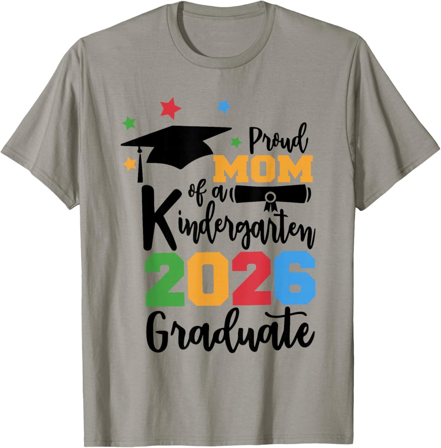 Proud Mom of A Kindergarten Class of 2026 Graduate Grad T-Shirt - T-Shirt | Sand