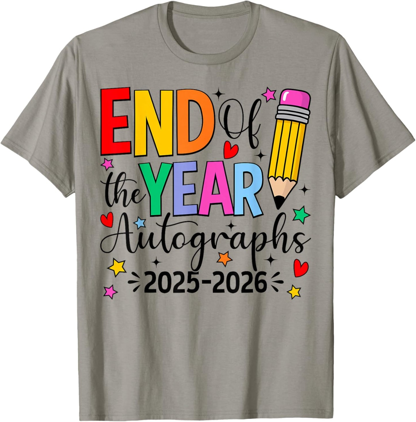 Last Day of School End of The Year Autographs 2025-2026 T-Shirt - T-Shirt | Sand