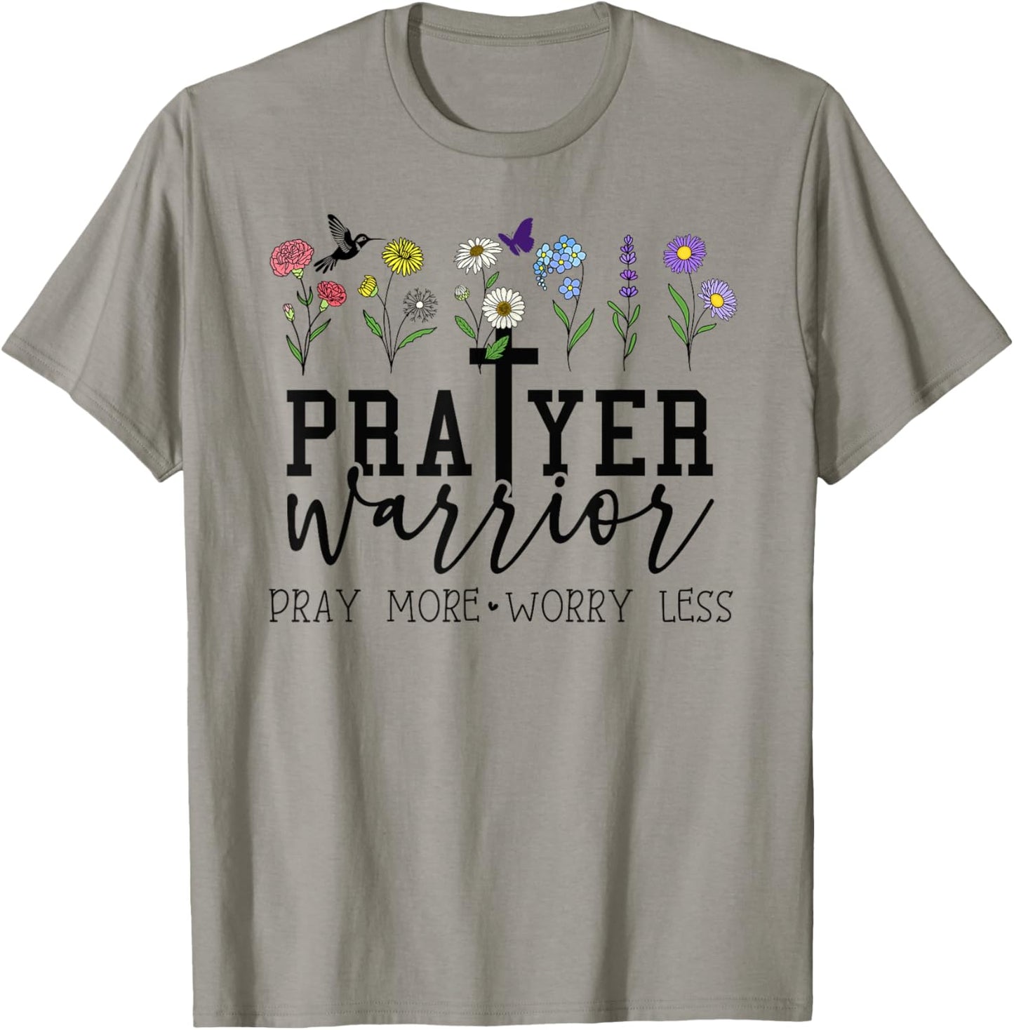 Prayer Warrior Pray More Worry Less Prayer Changes Things T-Shirt - T-Shirt | Sand