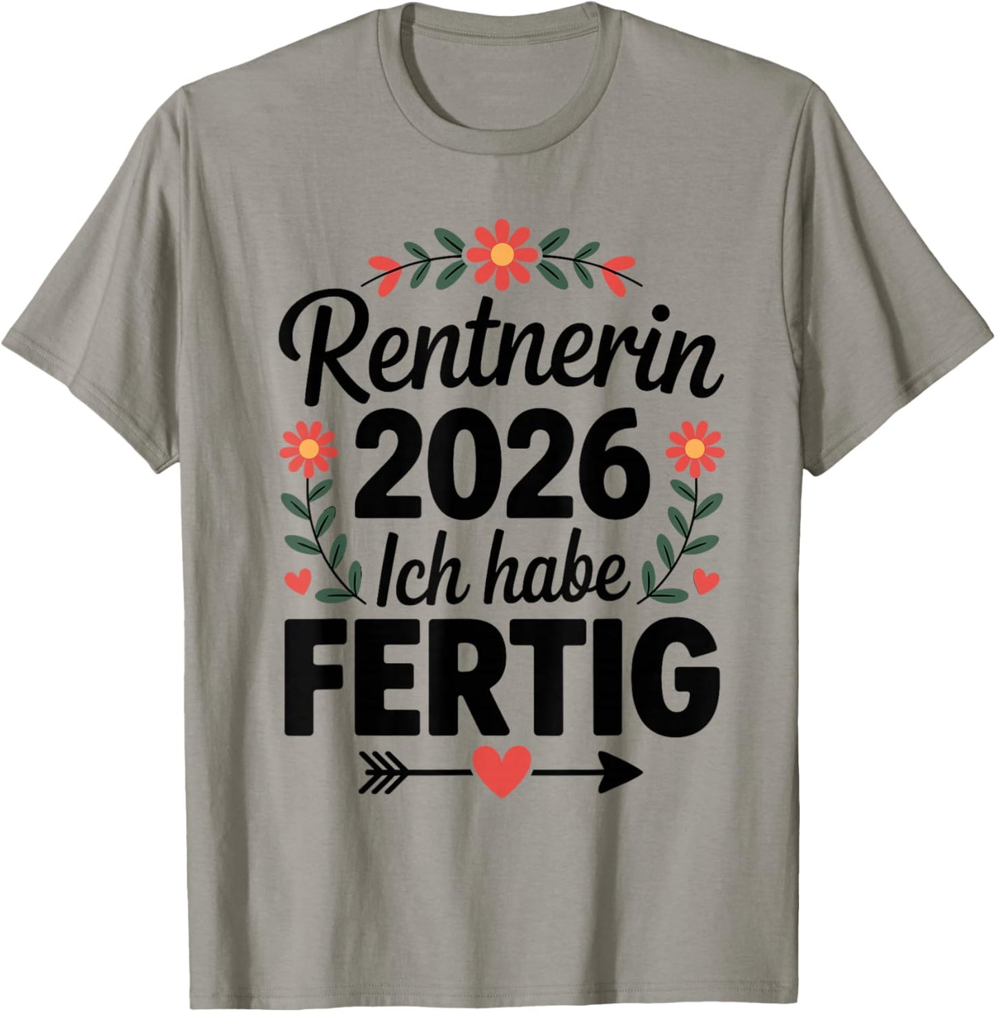 Rentnerin 2026 Rente Damen Ich Habe Fertig T-Shirt - T-Shirt | Sand
