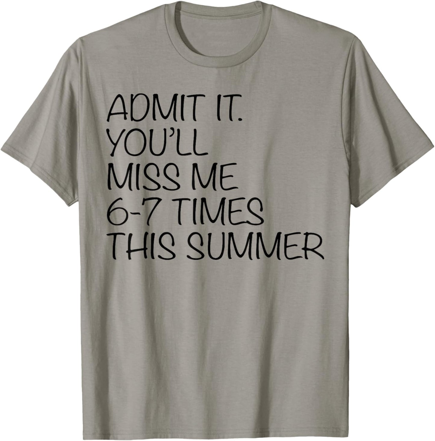 Last Day of School Teacher Admit It You'll Miss Me 67 Meme T-Shirt - T-Shirt | Sand