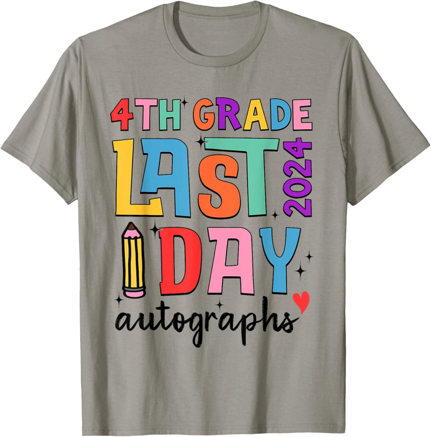 Last Day Autographs 4th Grade Teachers Students 2023-2024 T-Shirt - T-Shirt | Sand