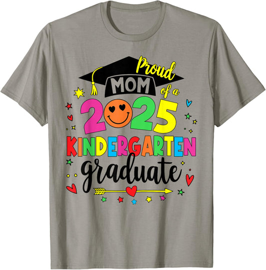 Proud Mom Class Of 2025 Kindergarten Graduate Last Day T-Shirt - T-Shirt | Sand