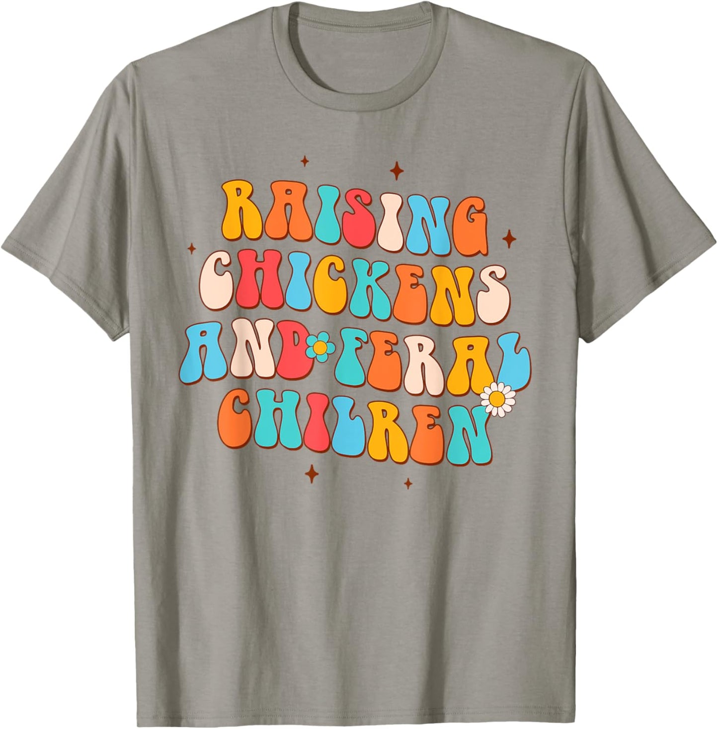 Farmer Farm Life Chicken Mom Raising Chickens Feral Children T-Shirt - T-Shirt | Sand