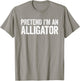 Pretend I'm An Alligator Shirt Adult Kids Men Women Costume T-Shirt - T-Shirt | Sand