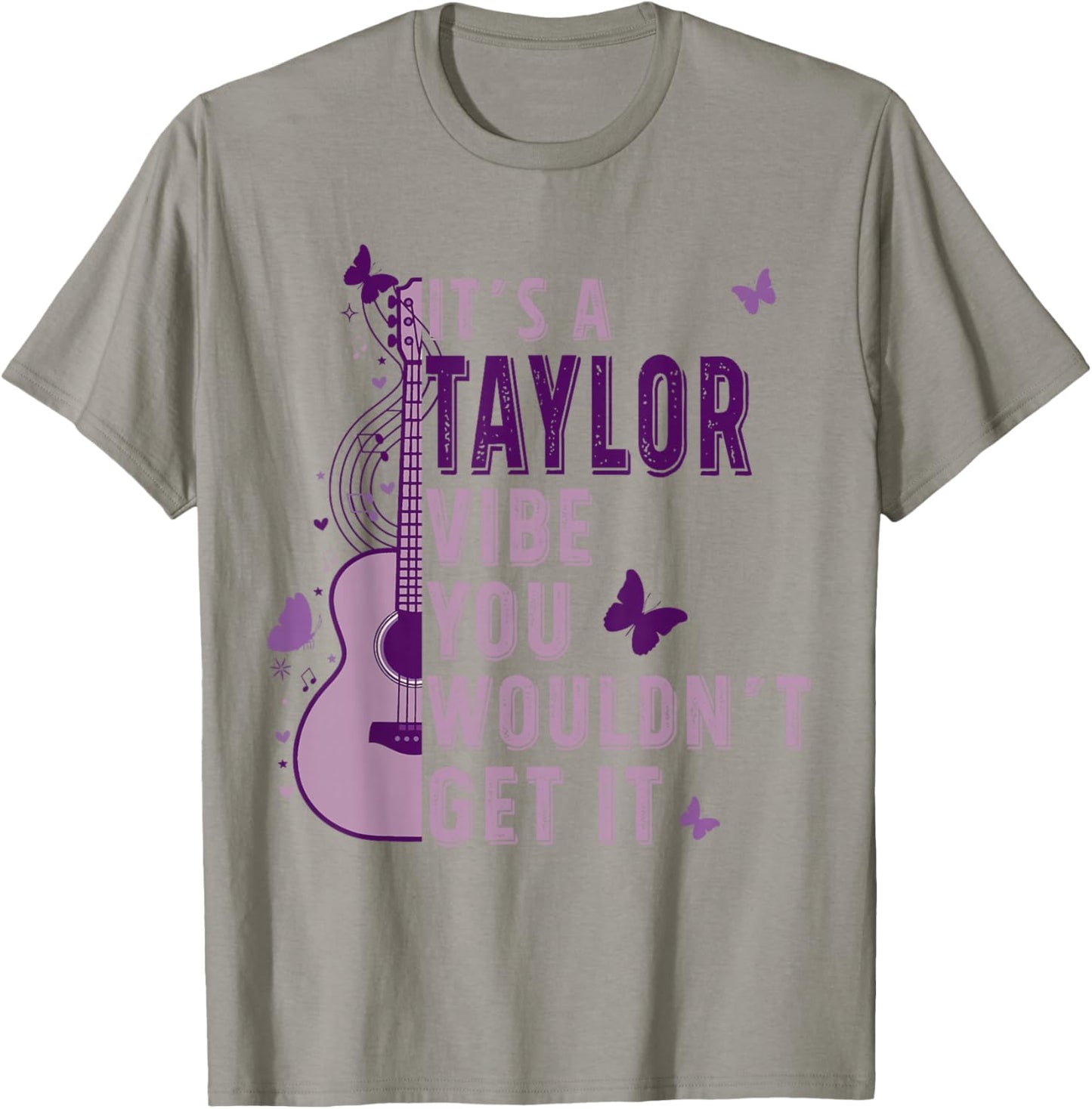 It's A Taylor Vibe You Wouldn't Get It T-Shirt - T-Shirt | Sand