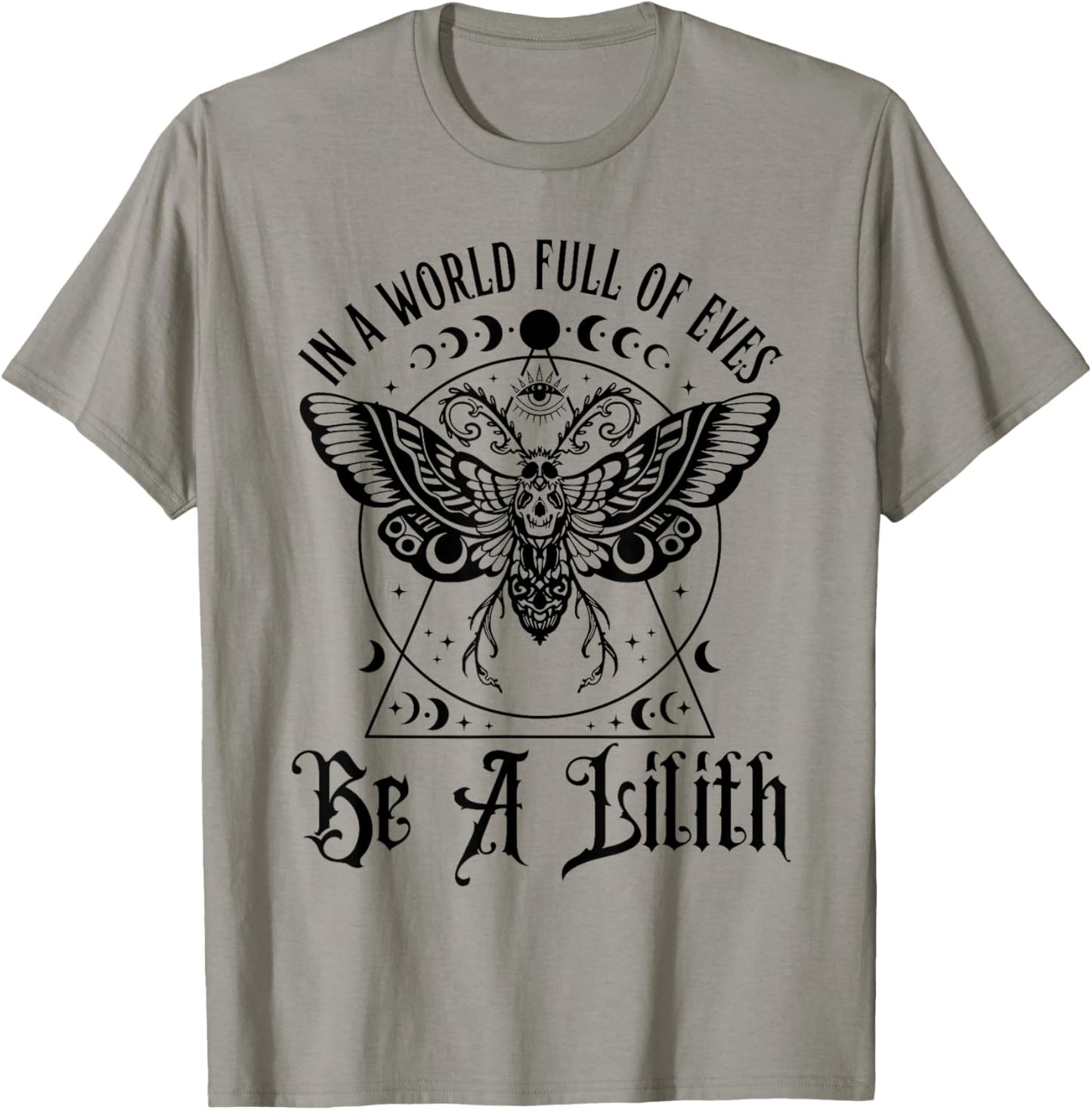 In A World Full Of Eves Be A Lilith T-Shirt - T-Shirt | Sand