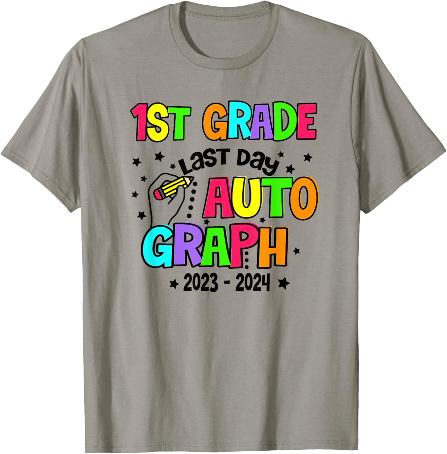 First 1st Grade Last Day of School year 2023-2024 Autographs T-Shirt - T-Shirt | Sand