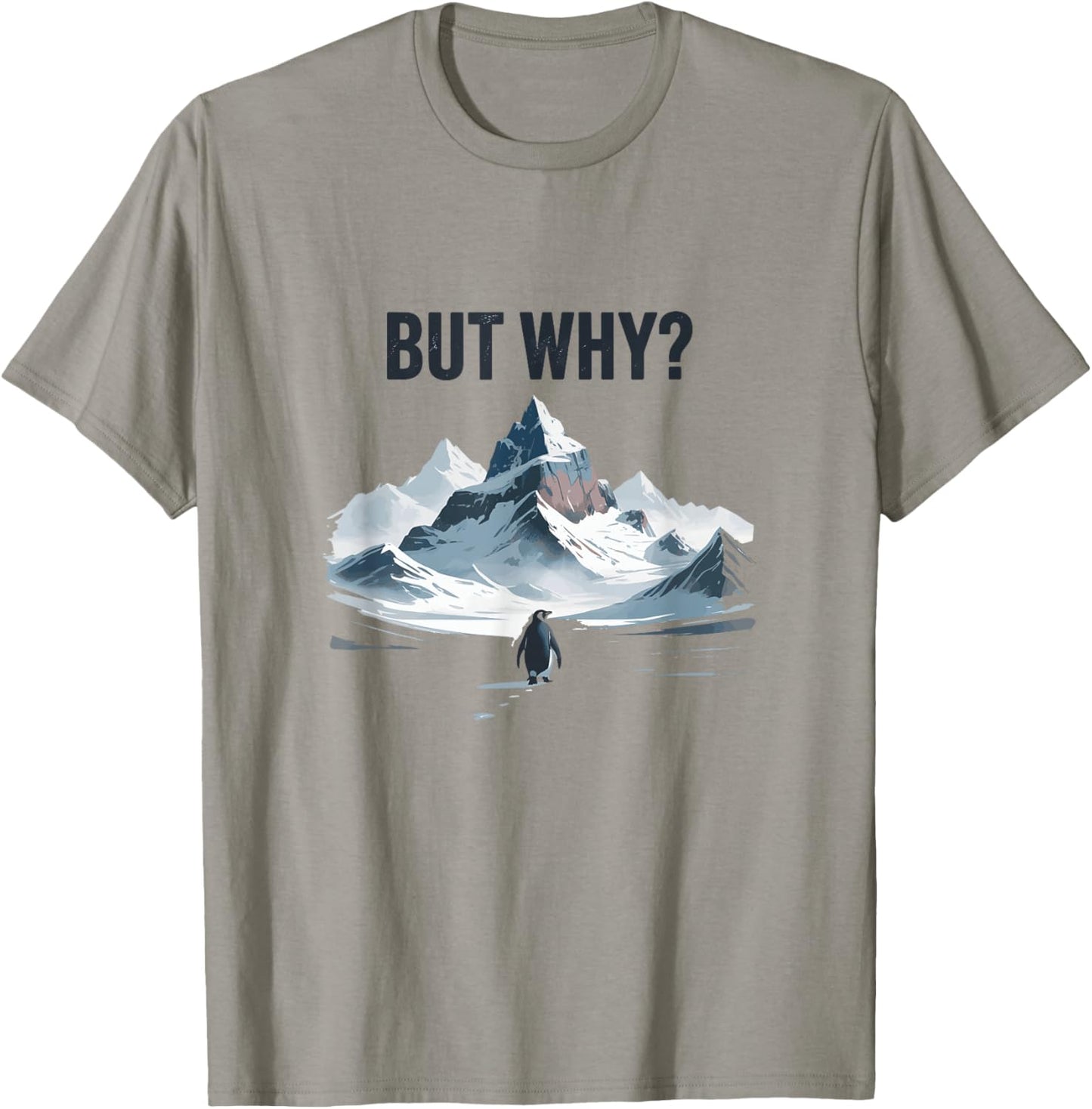 Cool Penguin But Why T-Shirt - T-Shirt | Sand