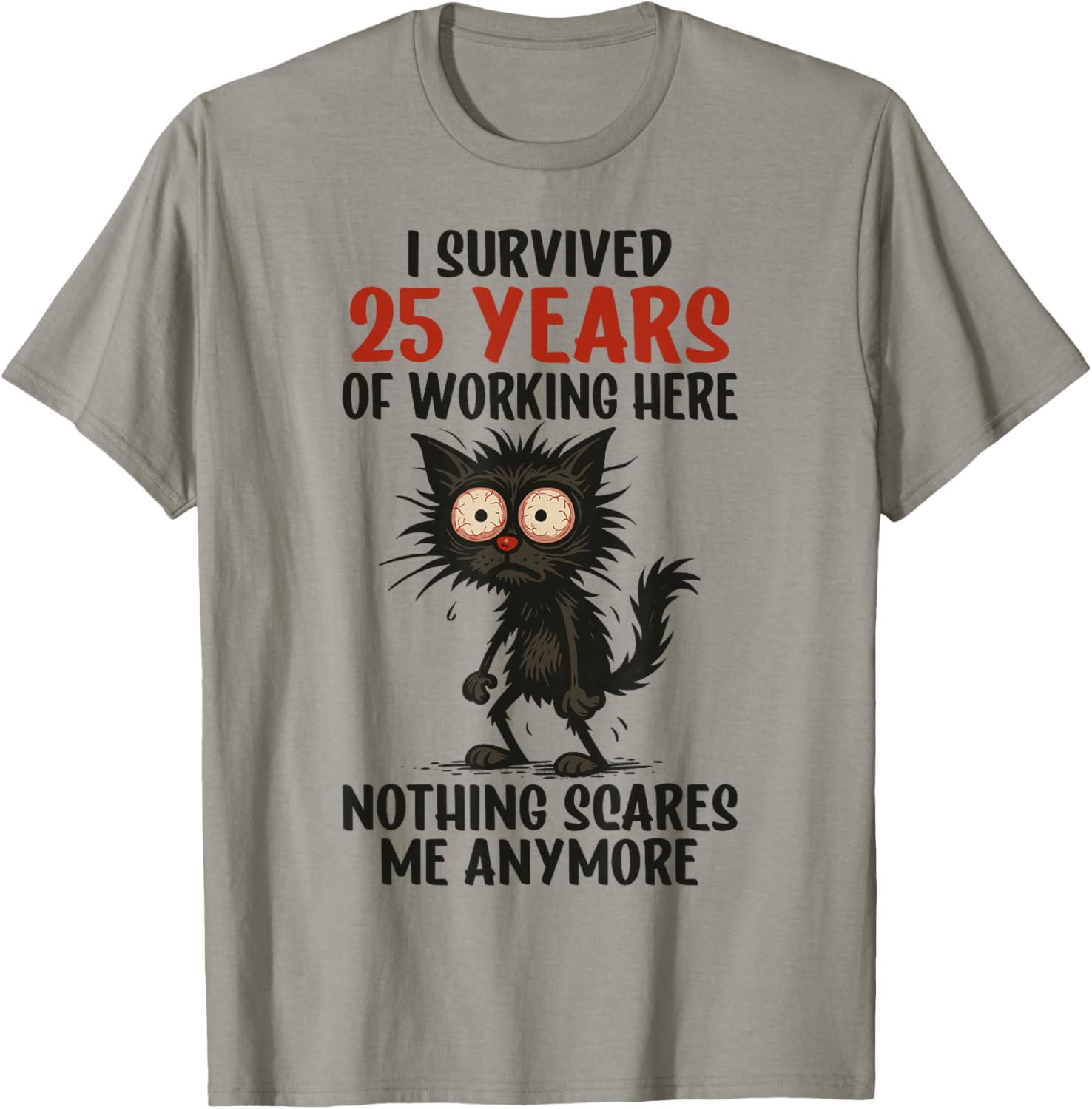 25 Years Work Anniversary, I Survived 25 Years of Working T-Shirt - T-Shirt | Sand