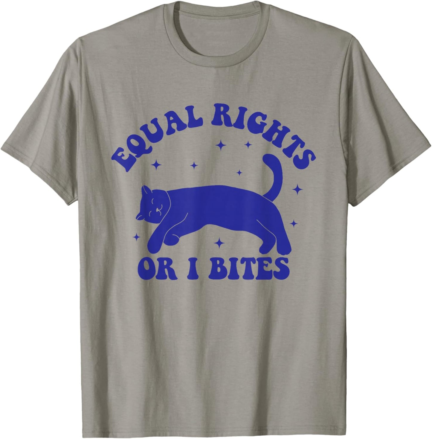 Funny Feminist Cat Equal Rights Or I Bites Cat Kitty Lover T-Shirt - T-Shirt | Sand