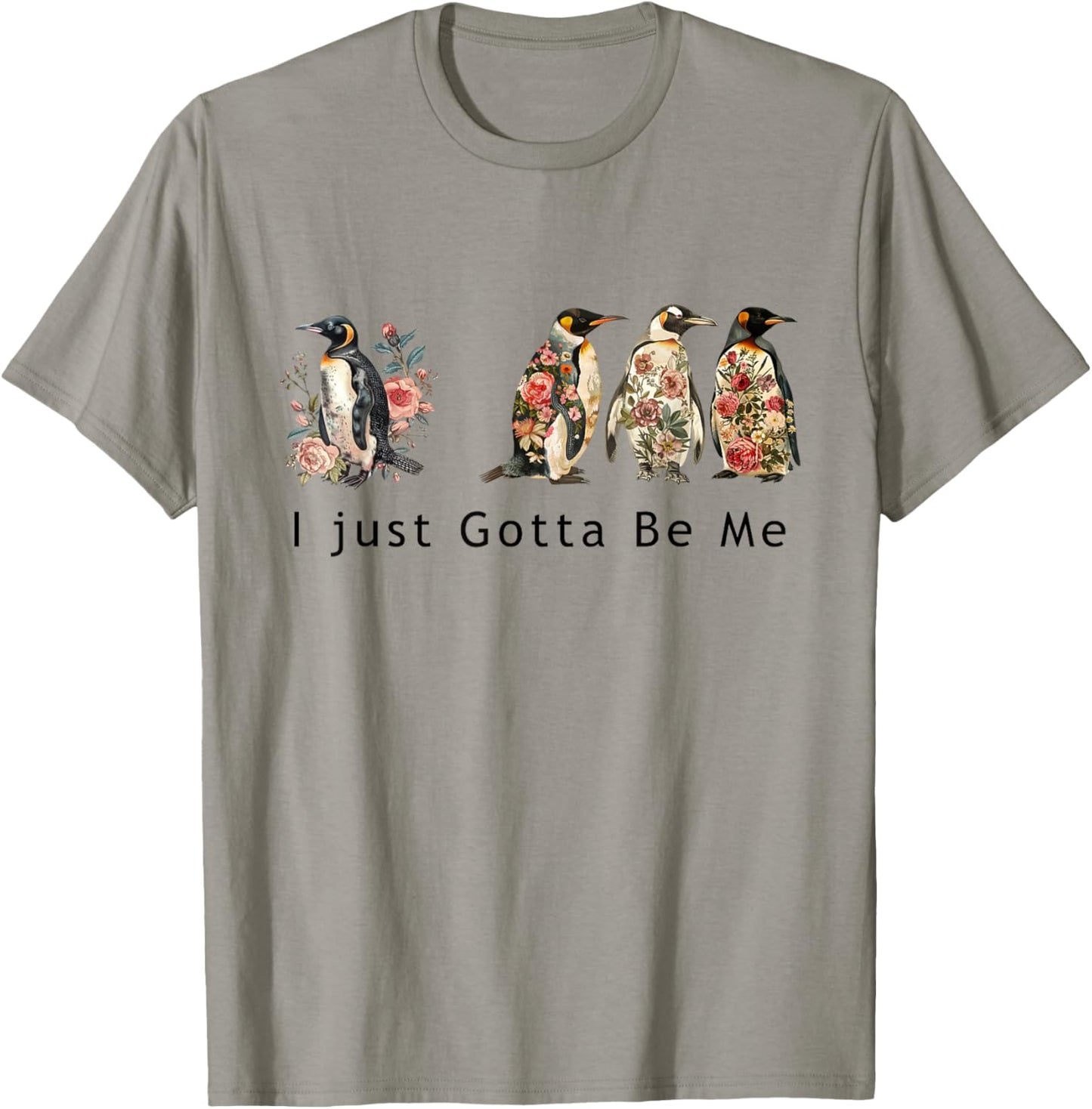 Cute penguin graphic with the phrase I Just Gotta Be Me T-Shirt - T-Shirt | Sand