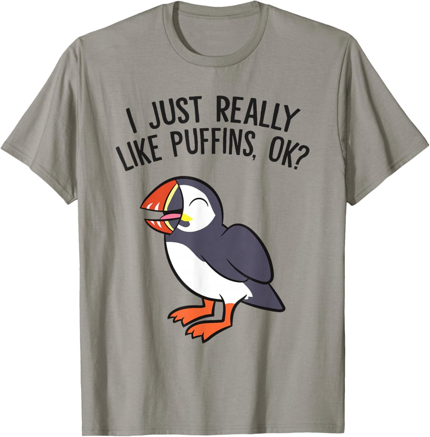 I Just Really Like Puffins, Ok? Puffin Bird T-Shirt - T-Shirt | Sand