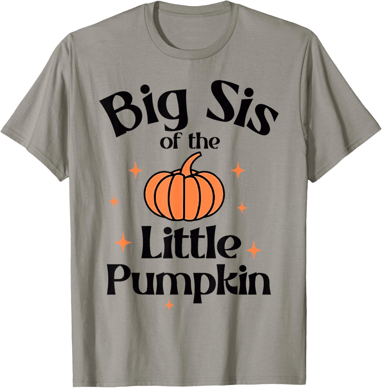 Big Sis Of The Little Pumpkin Cute 1st Birthday Boy Girl T-Shirt - T-Shirt | Sand