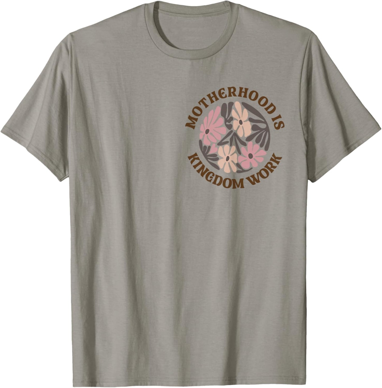 Motherhood Is Kingdom Work Mom Life T-Shirt - T-Shirt | Sand