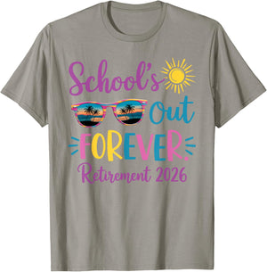 Schools Out Forever Retirement 2026 Retired Teacher T-Shirt - T-Shirt | Sand