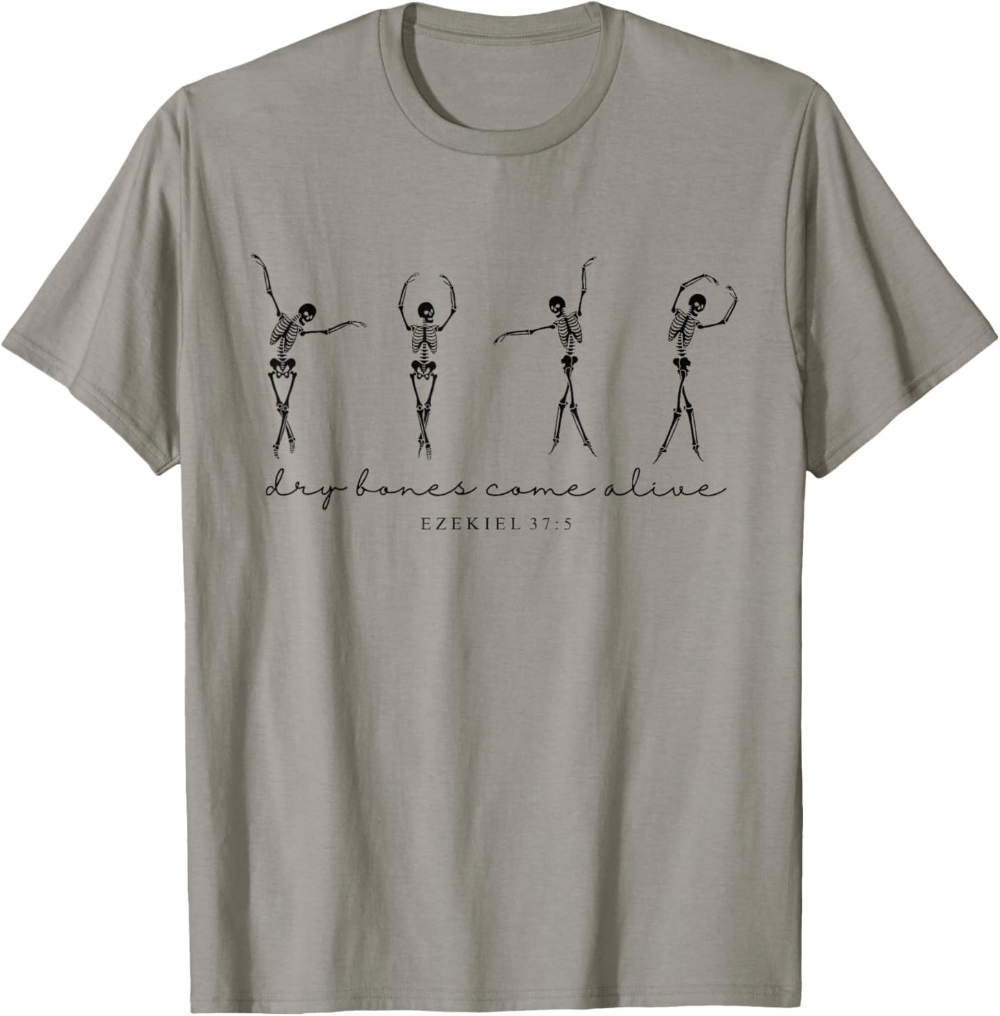 Ezekiel 37 Dry Bones Come Alive Dancing Skeleton Halloween T-Shirt - T-Shirt | Sand