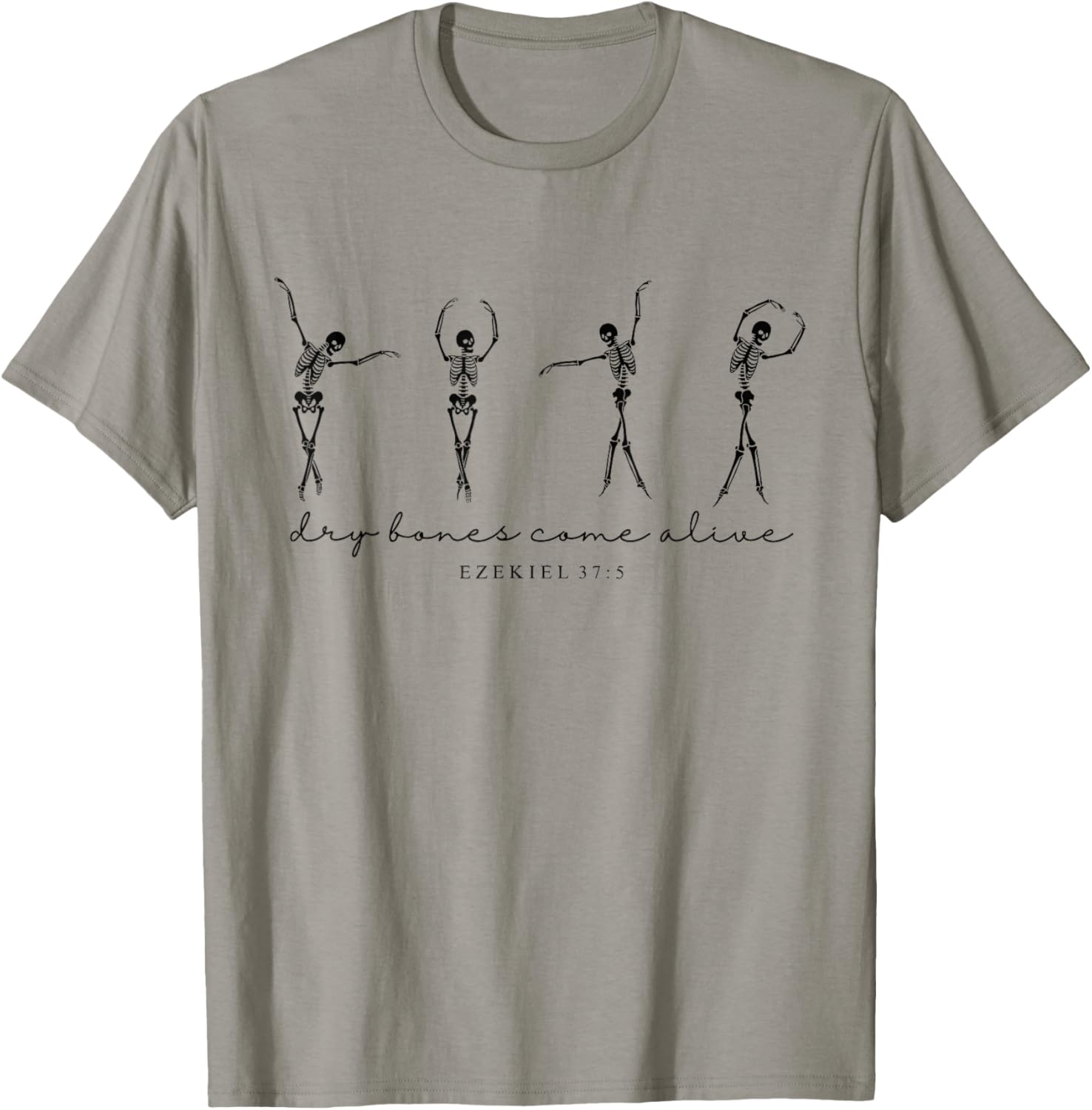 Ezekiel 37 Dry Bones Come Alive Dancing Skeleton Halloween T-Shirt - T-Shirt | Sand