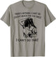 There’s Nothing I Can’t Do Except Reach The Top Shelf T-Shirt - T-Shirt | Sand