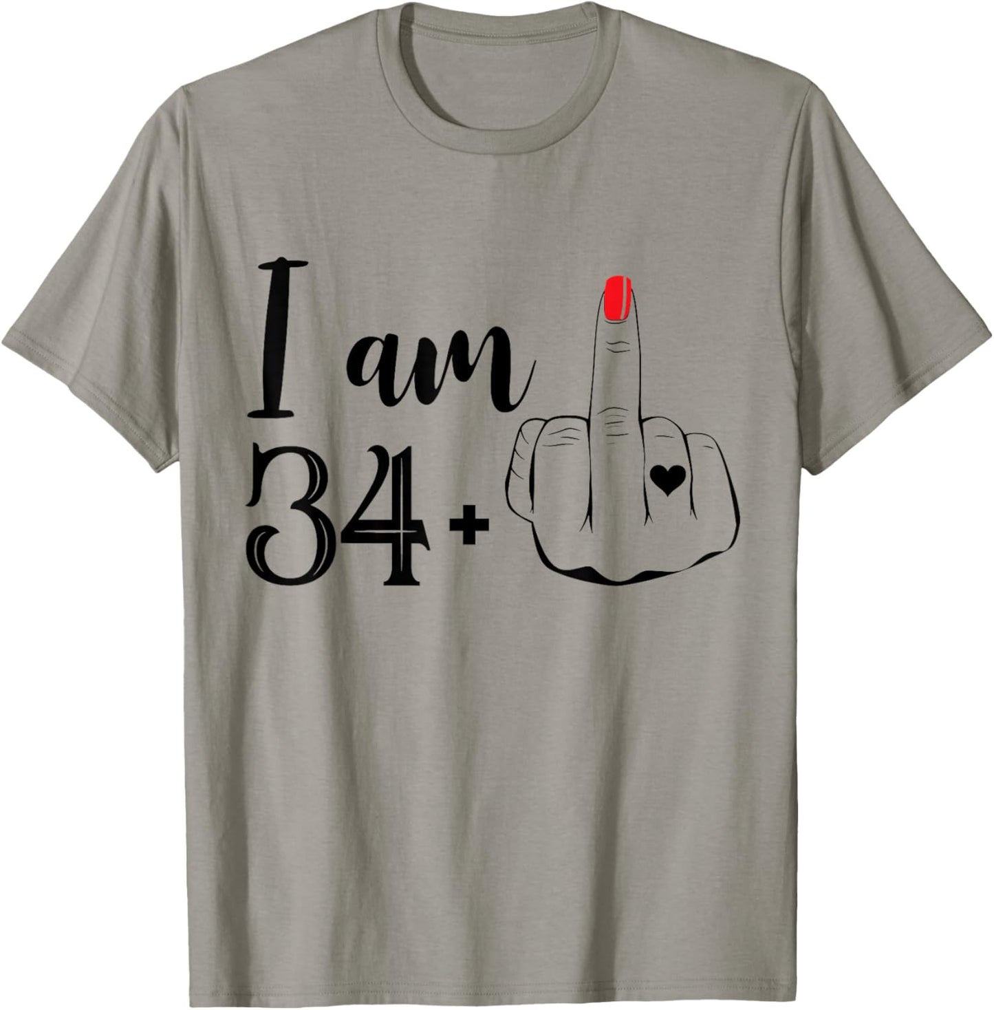 I Am 34 Plus 1 Middle Finger Funny 35th Birthday Women T-Shirt - T-Shirt | Sand