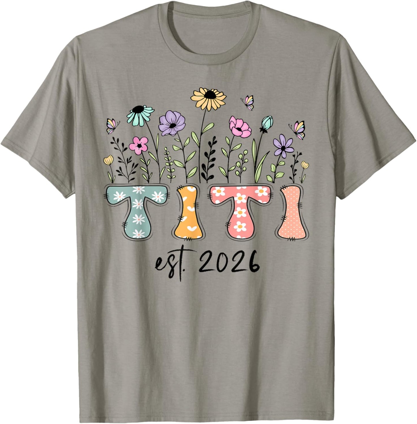 Titi Est. 2026 Wildflower Promoted to Titi T-Shirt - T-Shirt | Sand