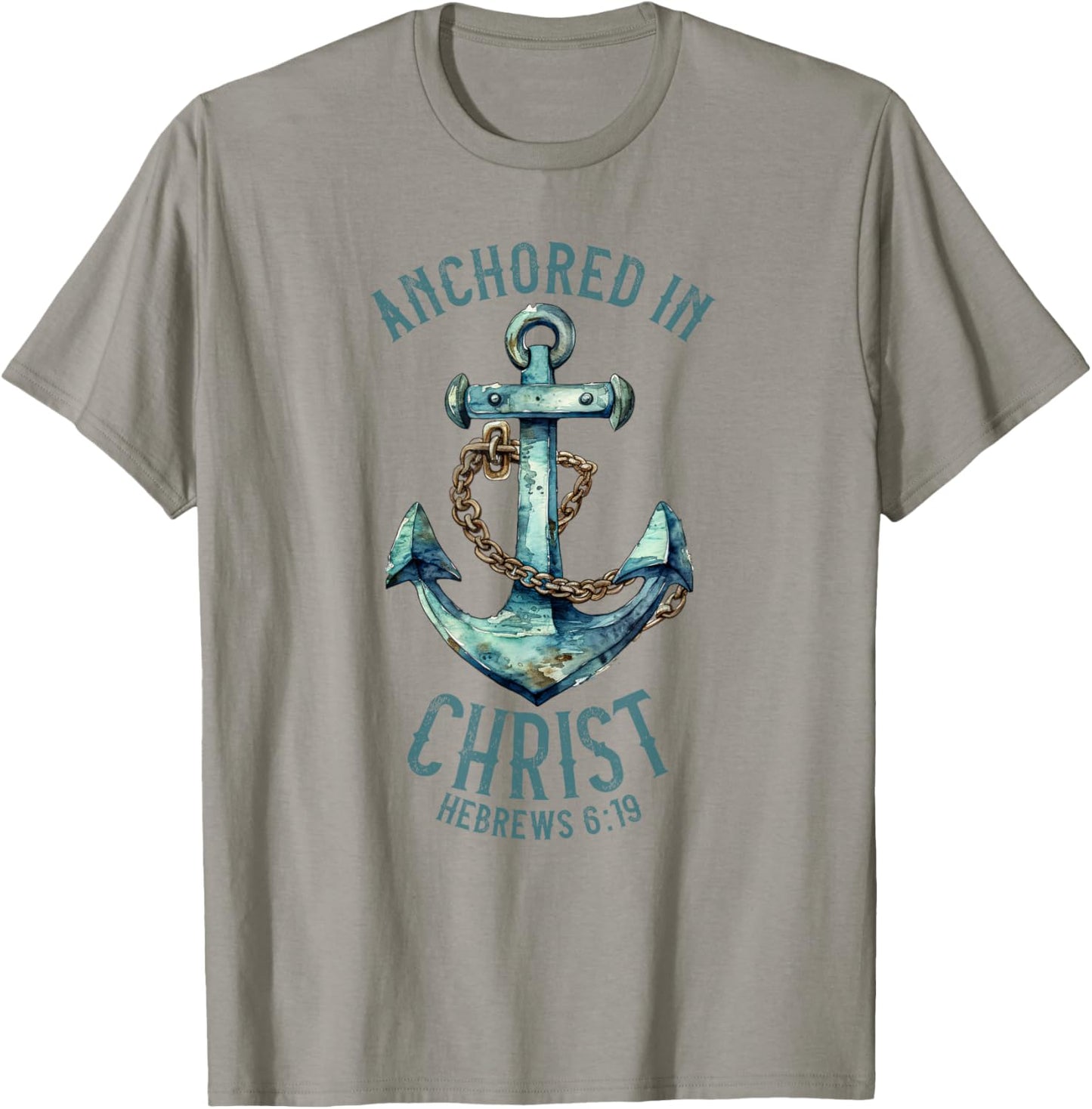 Anchored in Christ - Hebrews 6:19 T-Shirt - T-Shirt | Sand