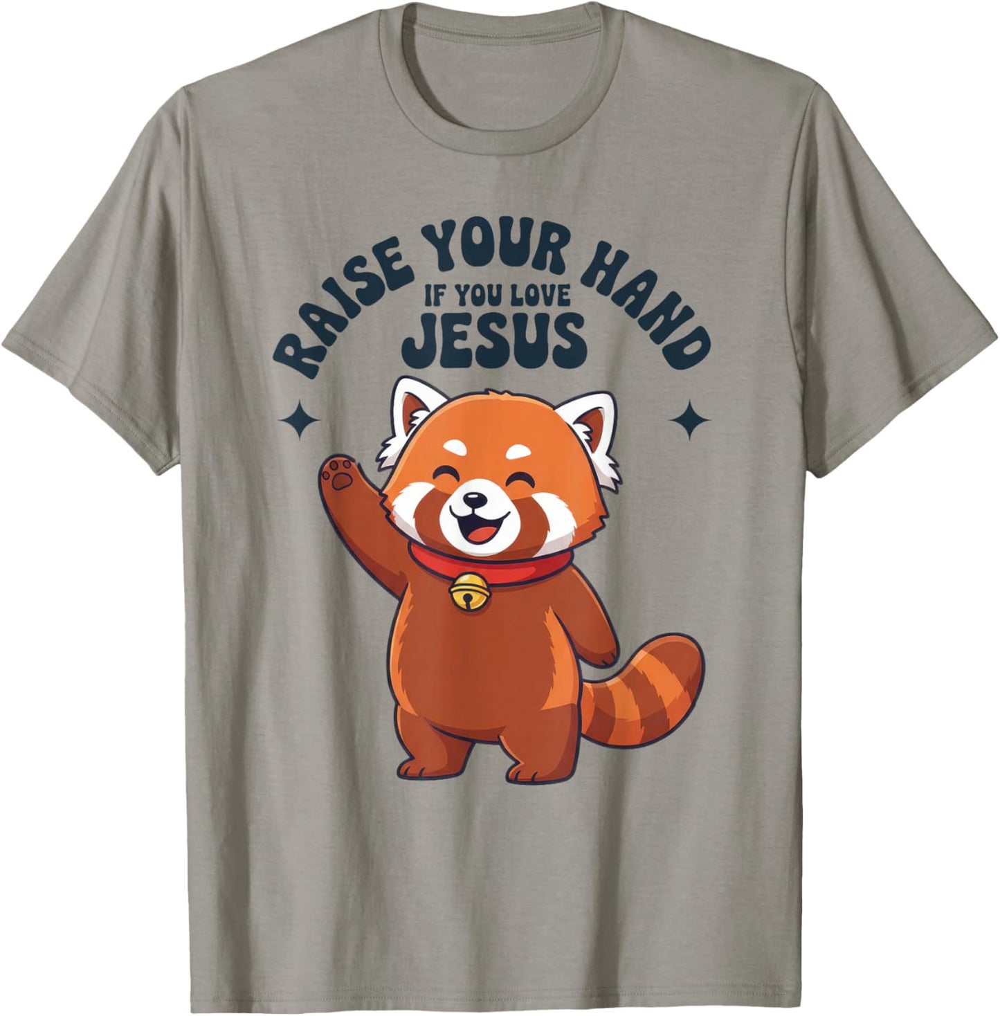 Raise Your Hand If You Love Jesus Red Panda Christian T-Shirt - T-Shirt | Sand