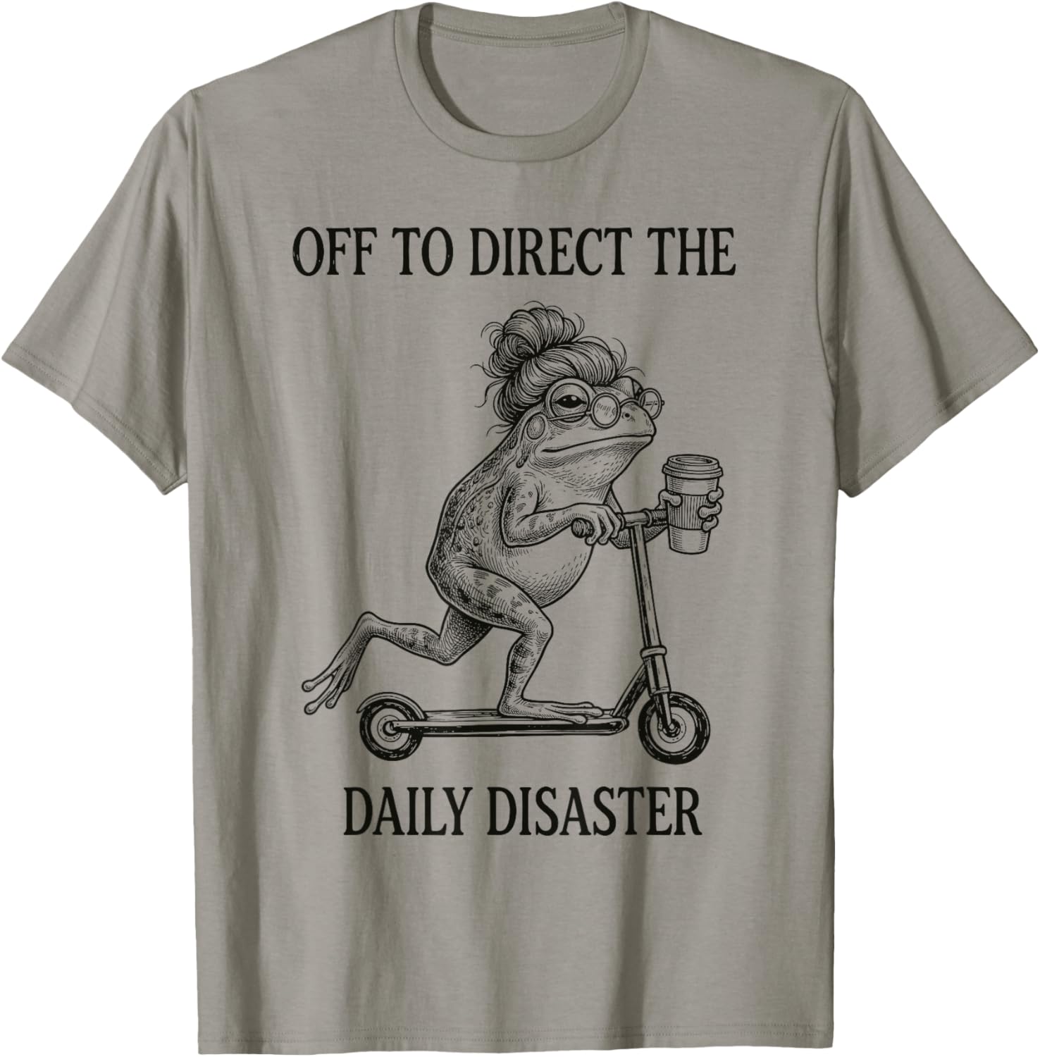 Off to Direct The Daily Disaster Chaos Coordinator Mother T-Shirt - T-Shirt | Sand