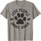 Less People More Dogs Shirt Funny Dog For Dog Lovers T-Shirt - T-Shirt | Sand