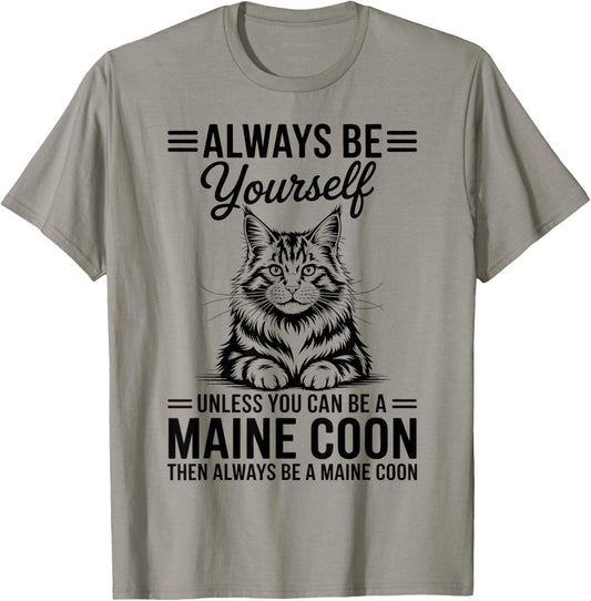 Be A Maine Coon Funny Maine Coon T-Shirt - T-Shirt | Sand