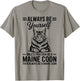 Be A Maine Coon Funny Maine Coon T-Shirt - T-Shirt | Sand