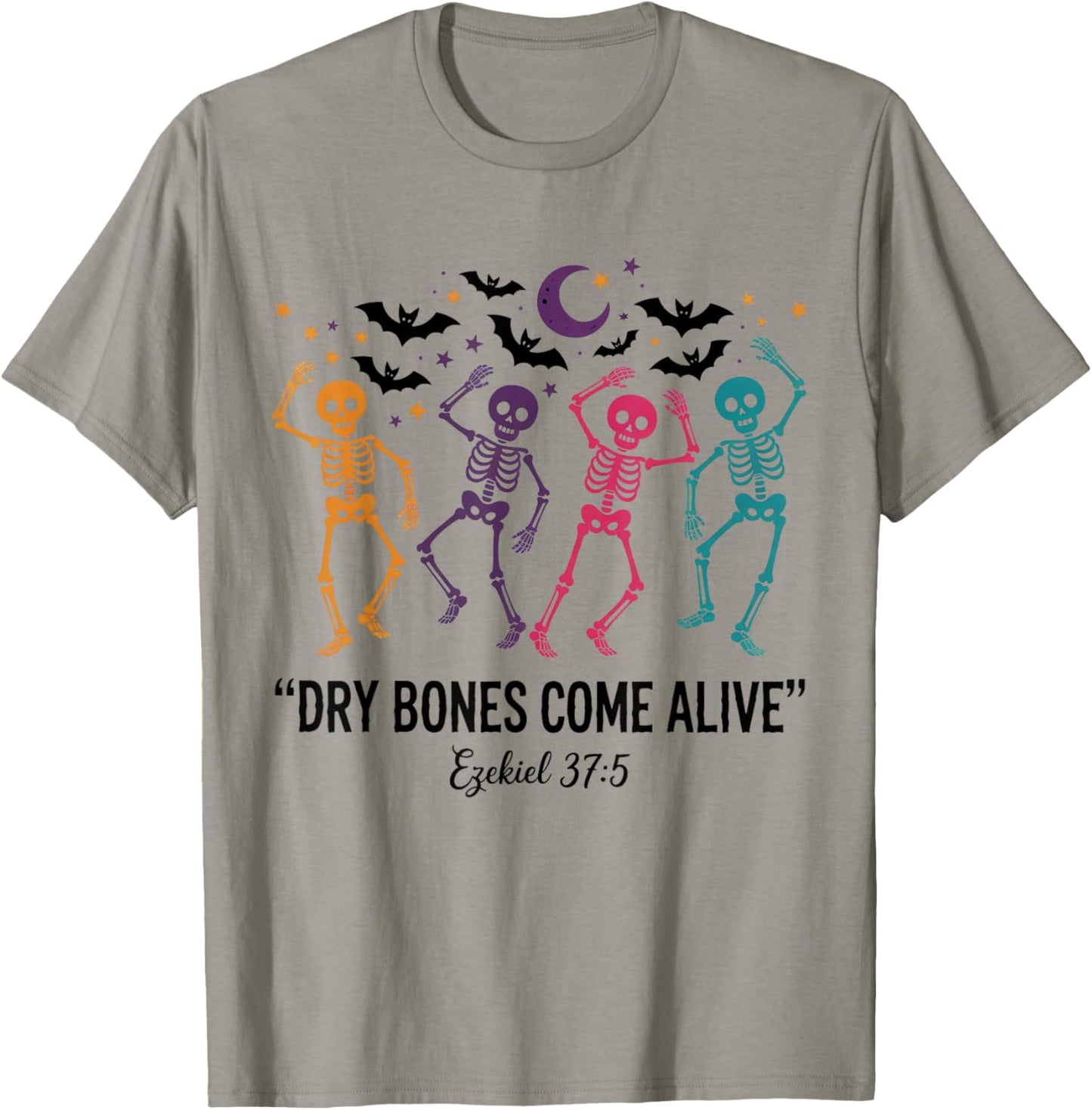 Dancing Skeleton Dry Bones Come Alive Christian Halloween T-Shirt - T-Shirt | Sand