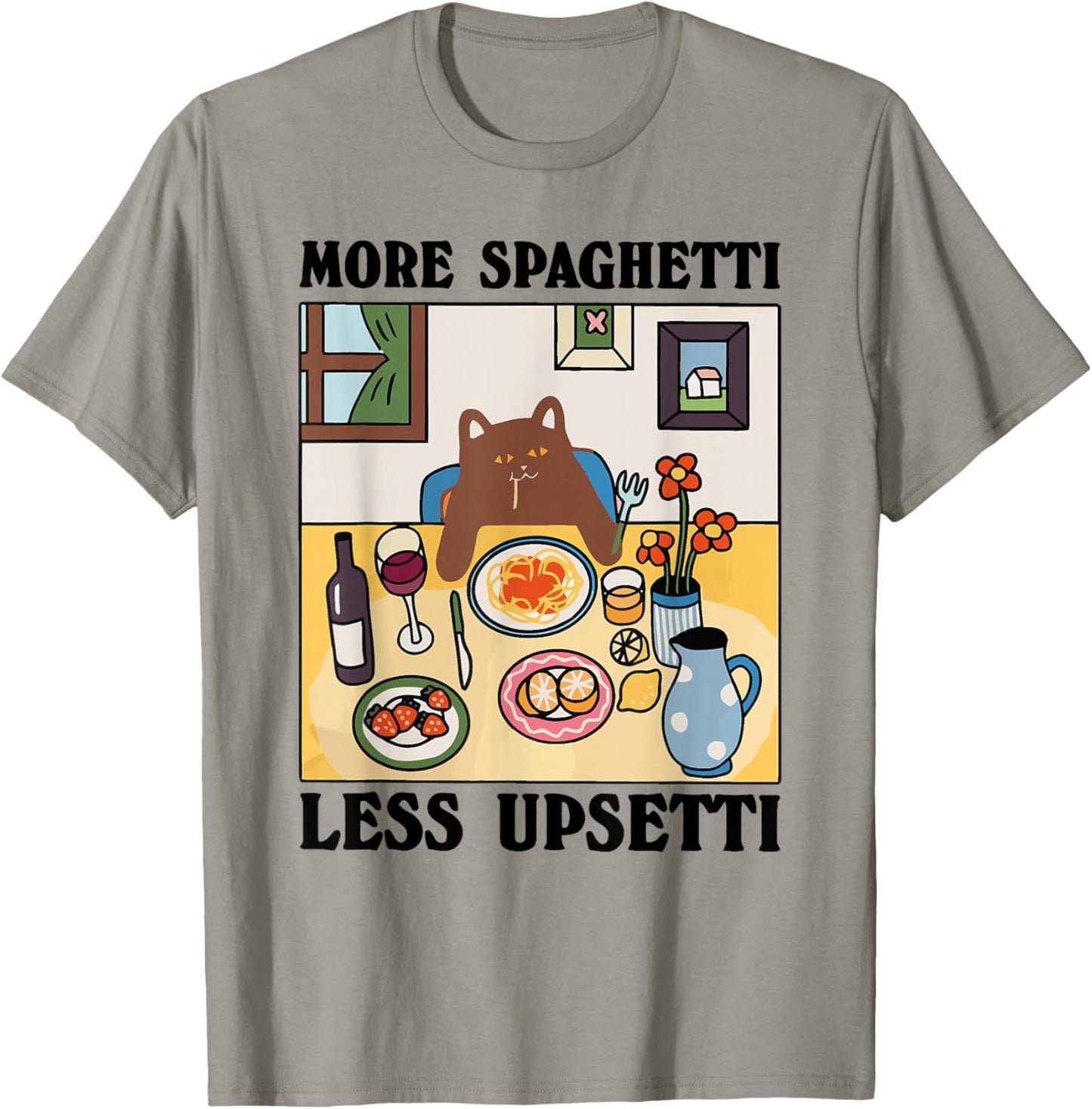 More Spaghetti Less Upsetti T-Shirt - T-Shirt | Sand