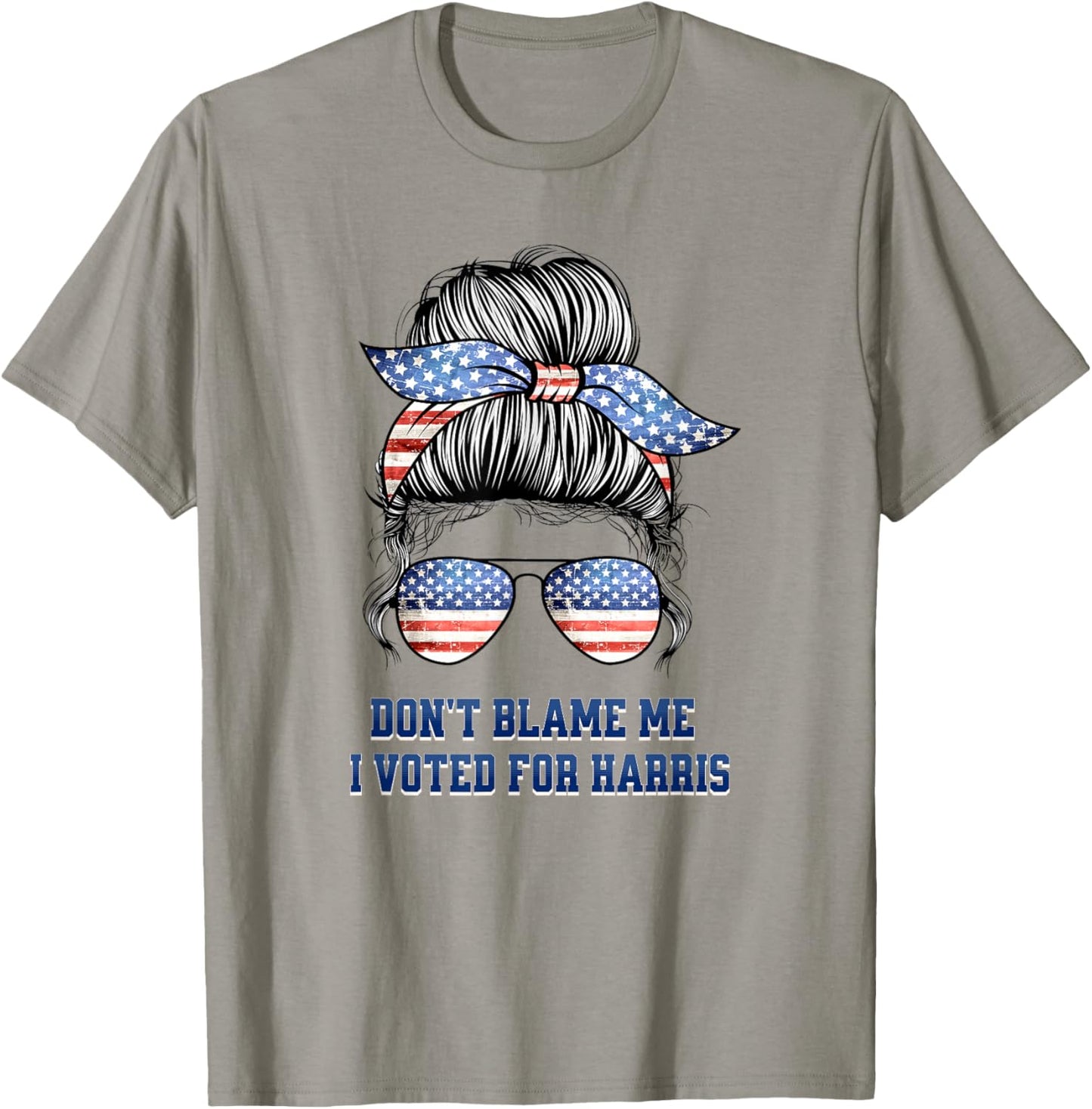 Don't Blame Me I Voted for Harris 2024 Election Kamala T-Shirt - T-Shirt | Sand
