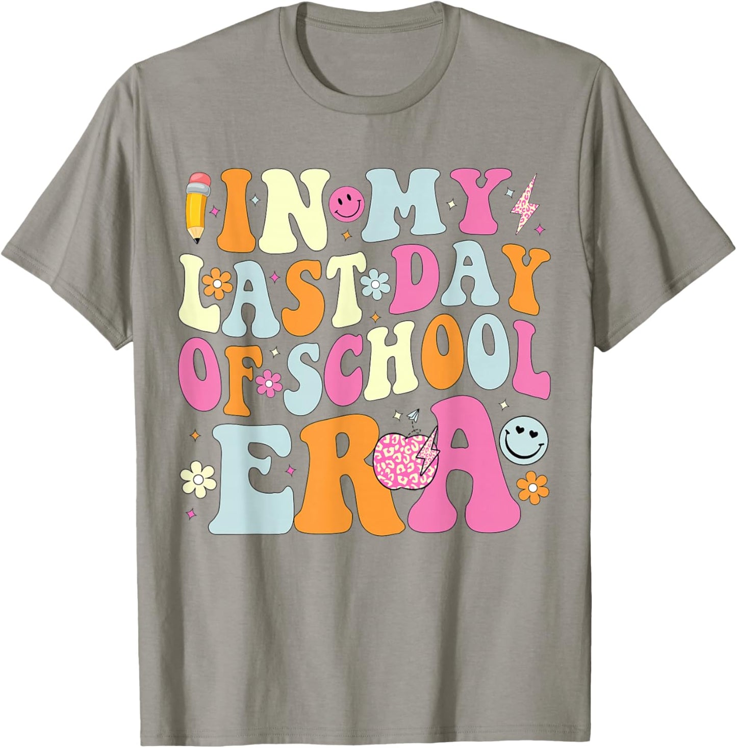 In My Last Days Of School Era Funny Last Days Of School T-Shirt - T-Shirt | Sand