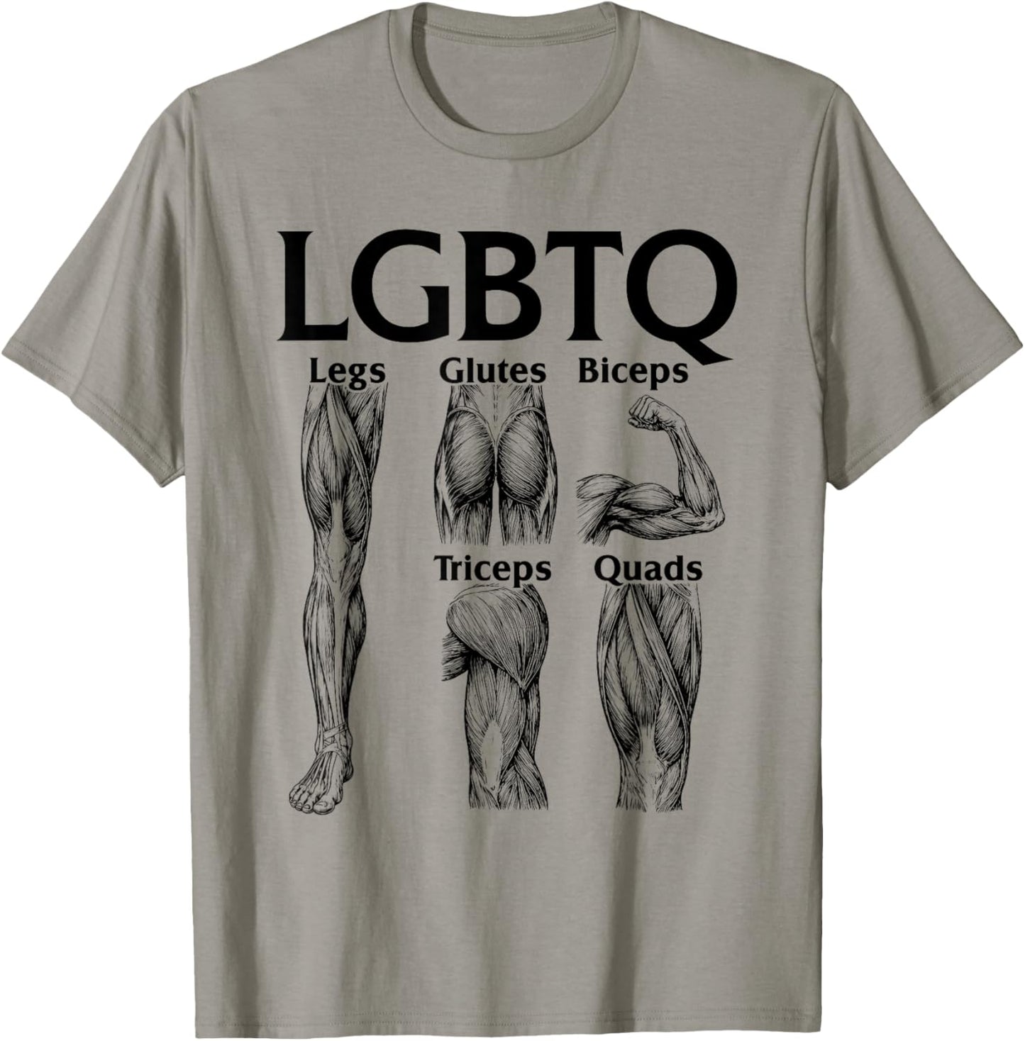 LGBTQ Legs Glutes Biceps Triceps Quads Gym Lover Workout T-Shirt - T-Shirt | Sand