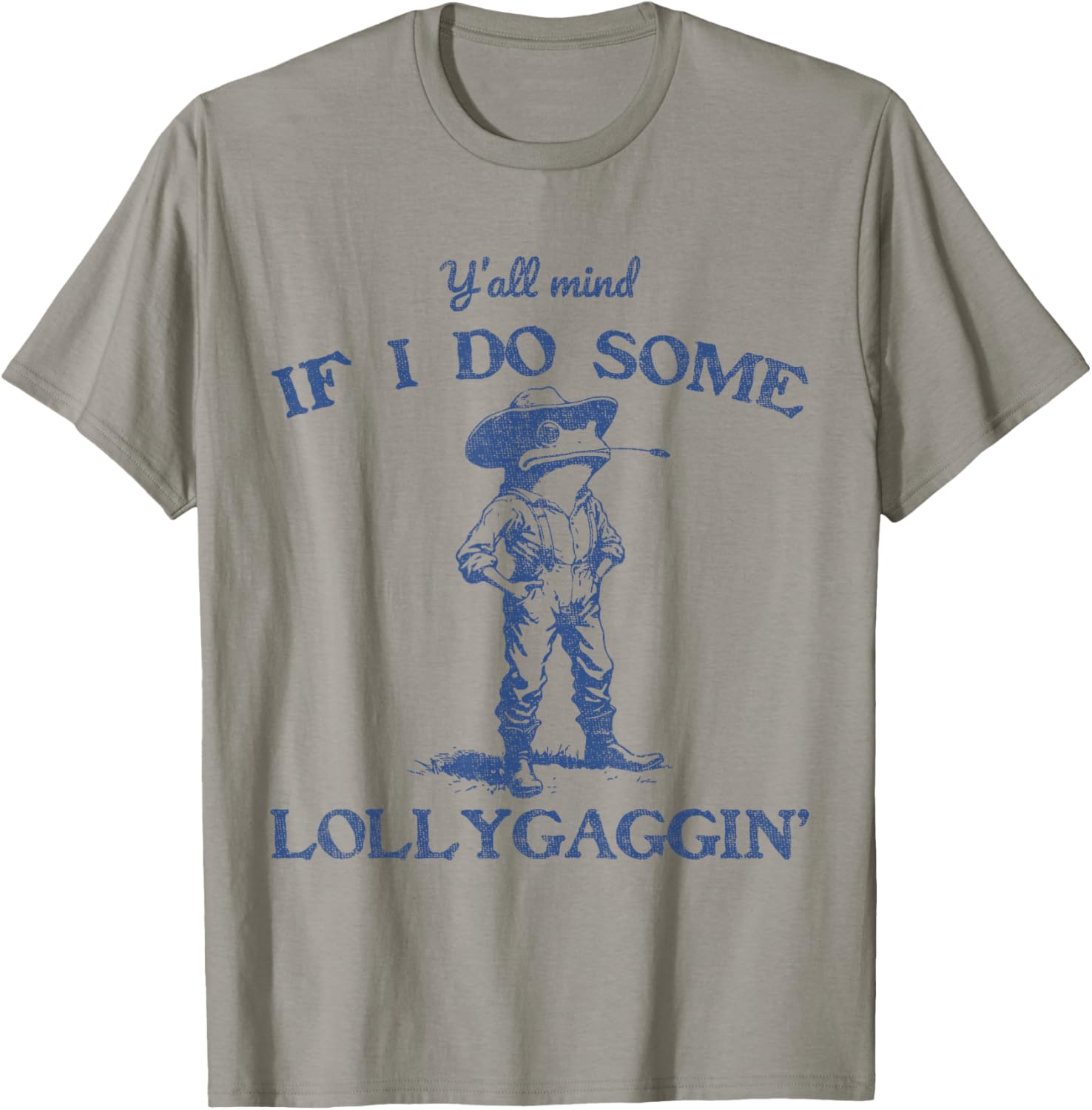 Y'all Mind If I Do Some Lollygaggin Funny Cowboy Frog T-Shirt - T-Shirt | Sand