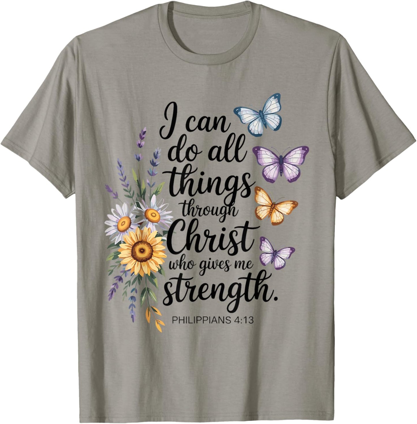 I Can Do All Things Through Christ Philippians 4:13 Bible T-Shirt - T-Shirt | Sand
