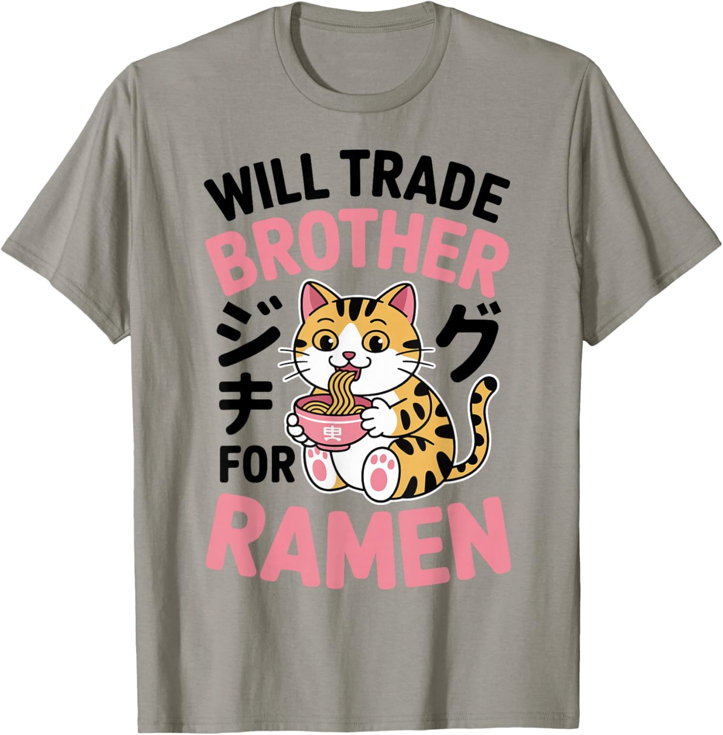 Funny Cat Ramen Trade Brother for Ramen Kawaii Anime Cat T-Shirt - T-Shirt | Sand