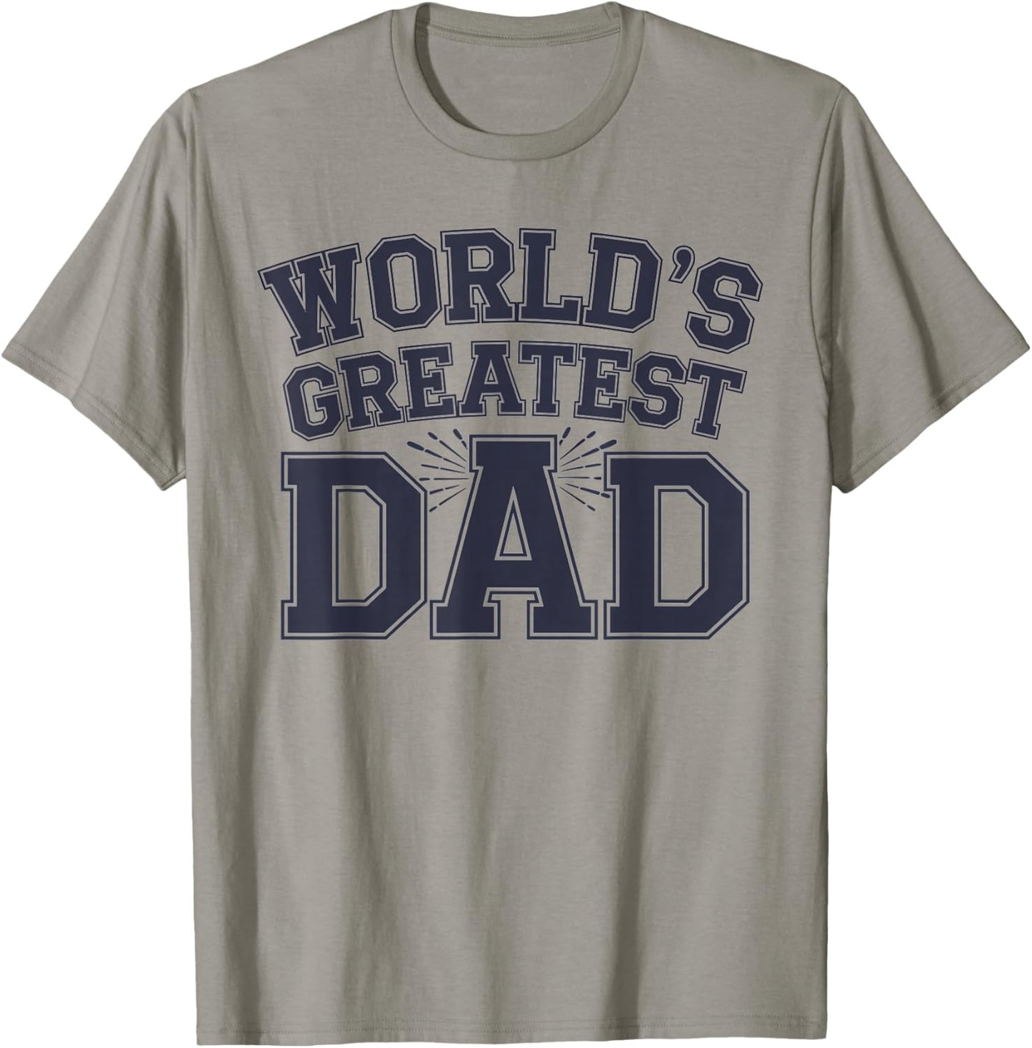 World's Greatest Dad Appreciation Graphic T-Shirt - T-Shirt | Sand