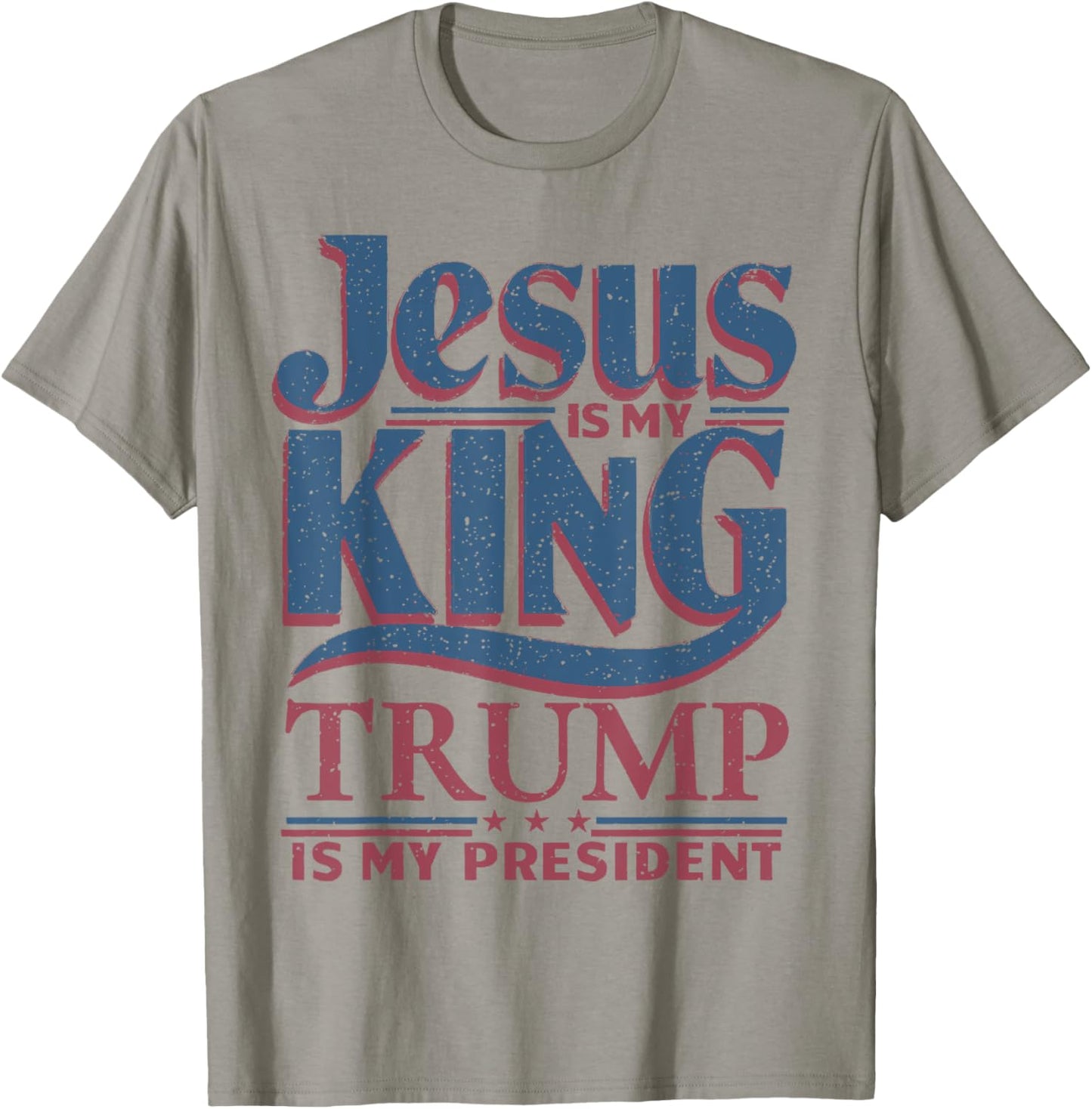 Jesus Is My King Trump Is My President Trump Supporters T-Shirt - T-Shirt | Sand