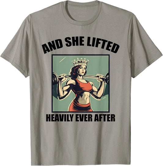 AND SHE LIFTED HEAVILY EVER AFTER funny design T-Shirt - T-Shirt | Sand