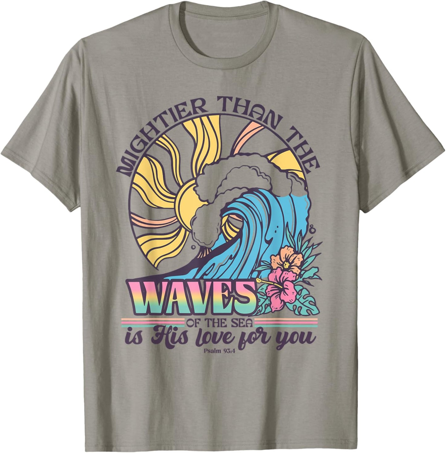 Might Than The Waves Of The Sea Is His Love For You T-Shirt - T-Shirt | Sand