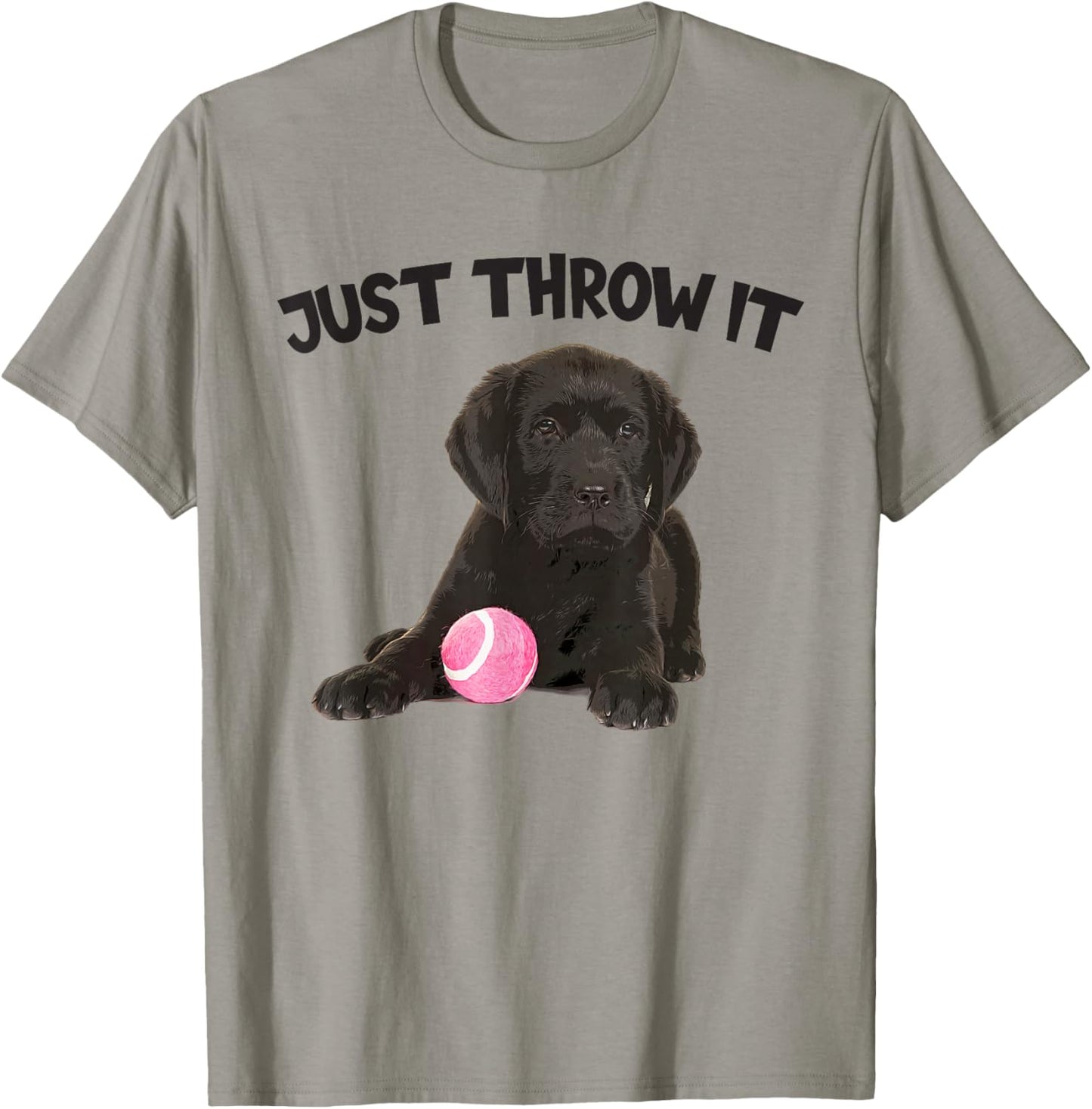 Just Throw It Play Fetch Funny Labrador Retriever T-Shirt - T-Shirt | Sand