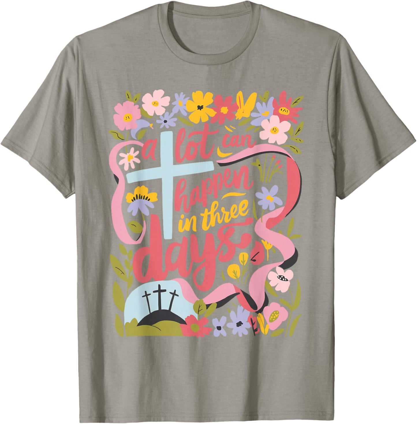 A Lot Can Happen In 3 Days Easter Religious Women Men Kids T-Shirt - T-Shirt | Sand