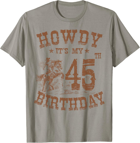 Howdy It's My 45th Birthday Western Cowboy 45 Years Old Bday T-Shirt - T-Shirt | Sand