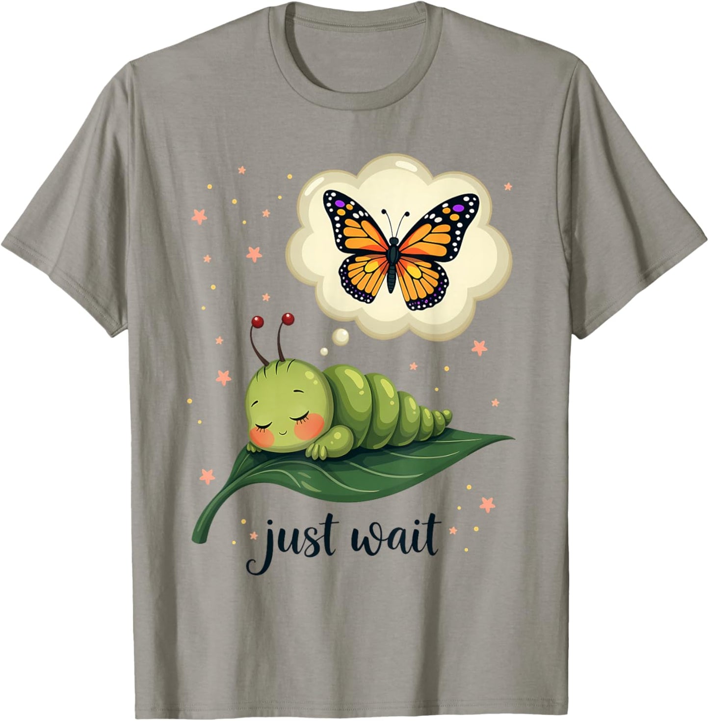 Dream of the Caterpillar Cute Inspirational Butterfly Design T-Shirt - T-Shirt | Sand