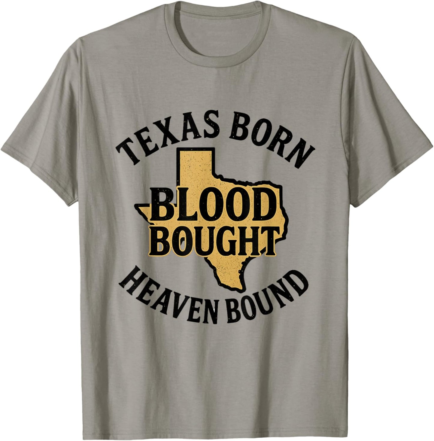 Texas Born Blood Bought Heaven Bound T-Shirt - T-Shirt | Sand