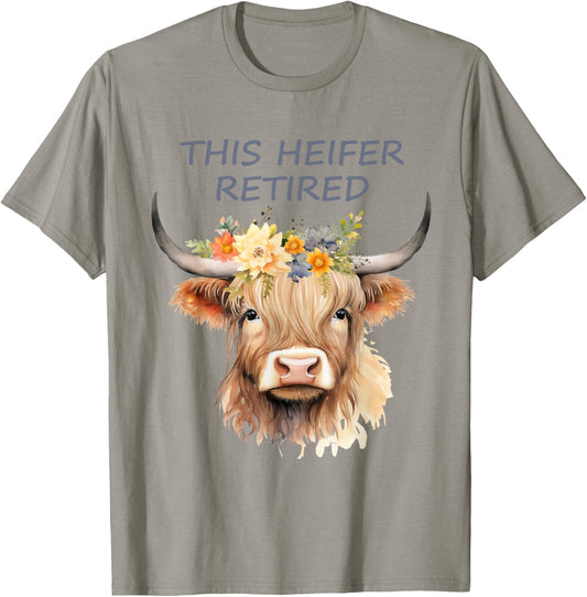 The Heifer Is Retired Highland Cow T-Shirt - T-Shirt | Sand