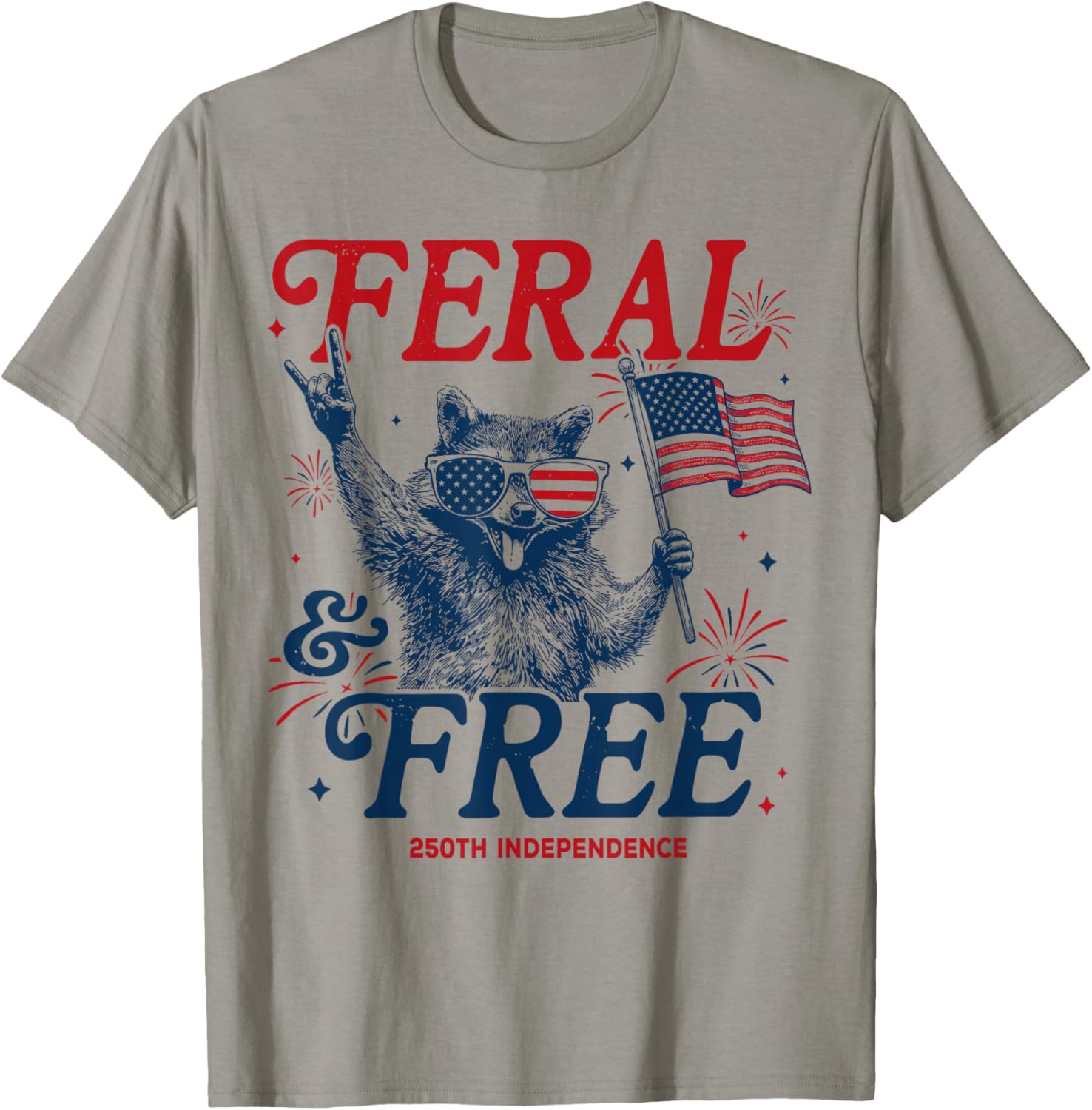 Feral & Free Funny Patriotic Racoon Feral But Free 4th July T-Shirt - T-Shirt | Sand